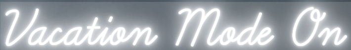 Vacation Mode On - Custom Neon Sign for Sunny - Light Your Way