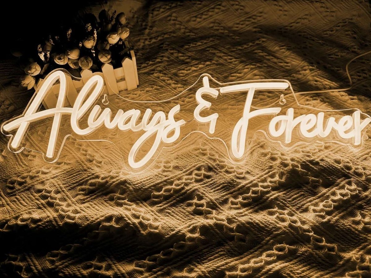 "ALWAYS AND FOREVER" NEON SIGN - Light Your Way
