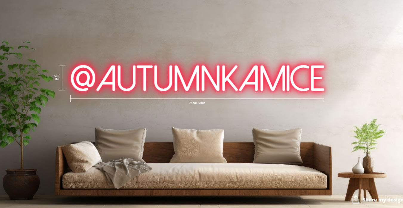 @AUTUMNKAMICE Custom Neon Sign