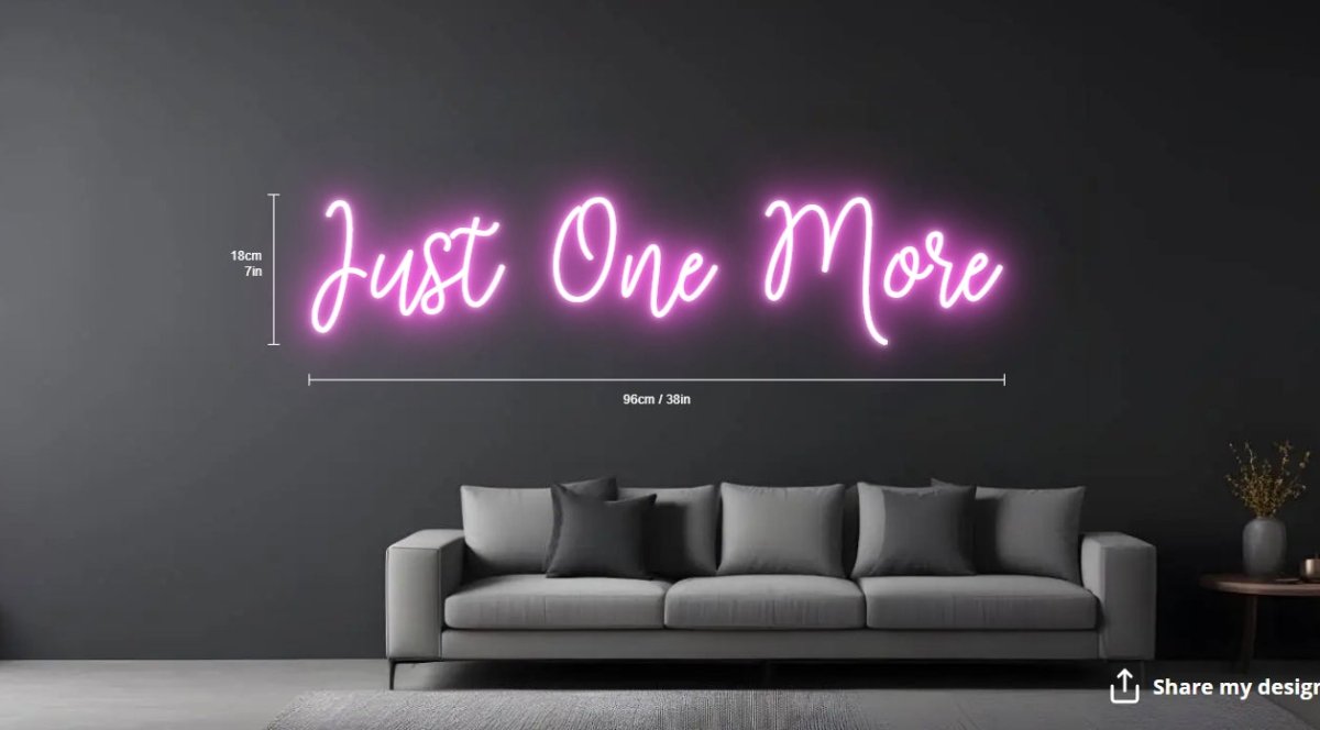 Just One More Custom Neon Sign - Light Your Way