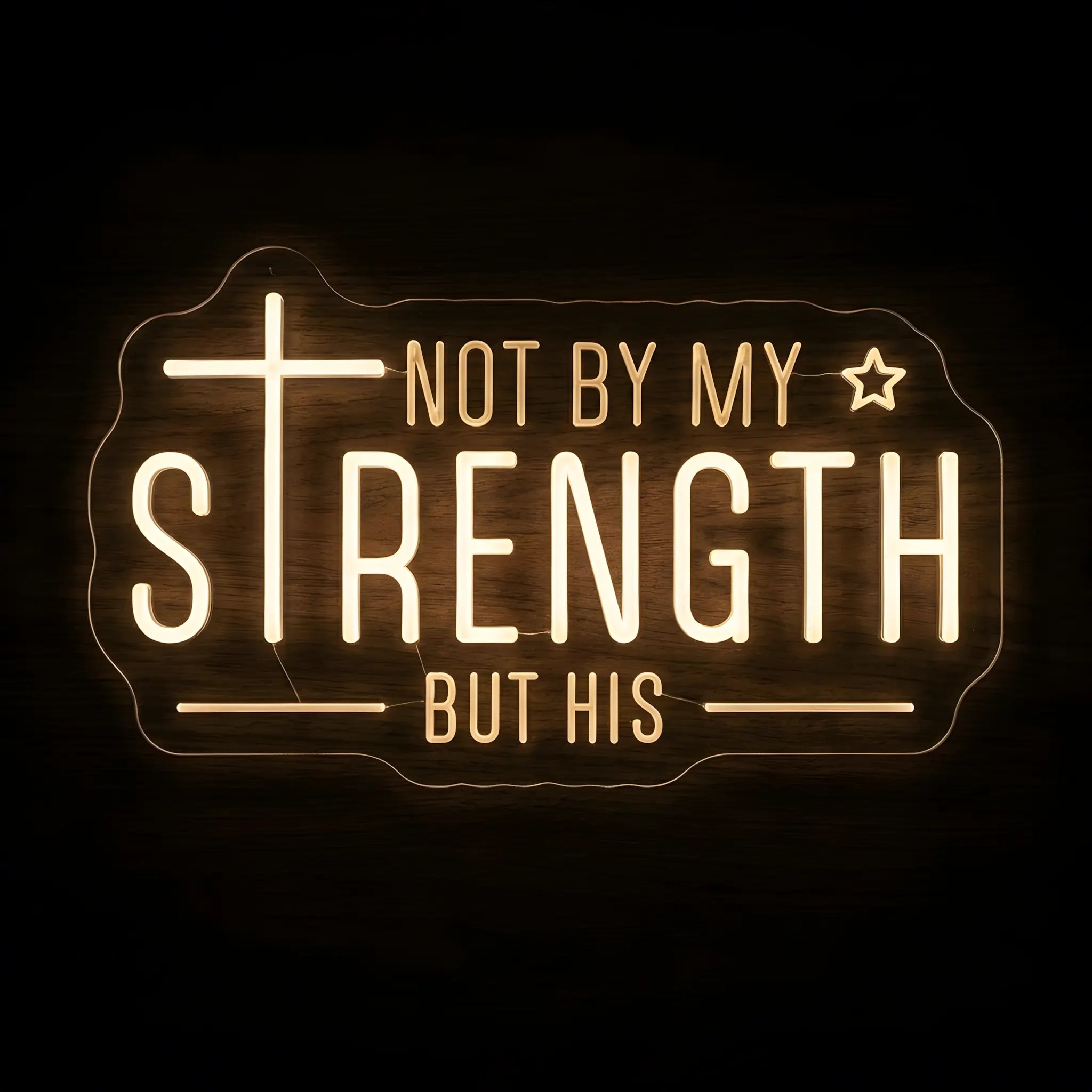 Not by My Strength but His warm white LED neon sign with illuminated cross on clear acrylic backing for Christian home and church décor.