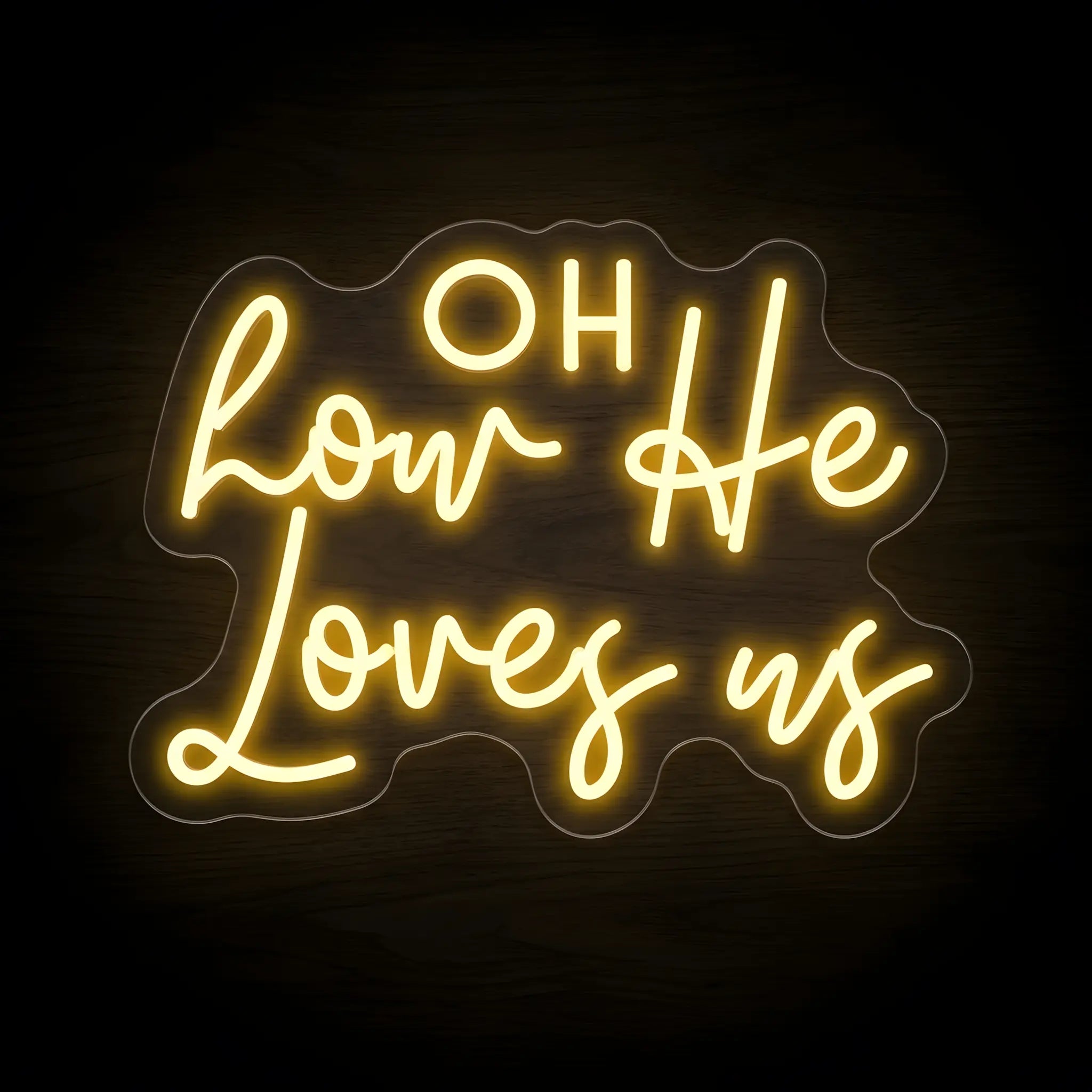 Oh How He Loves Us LED neon sign on precision-cut acrylic backing with warm golden yellow illumination for Christian wall decor.