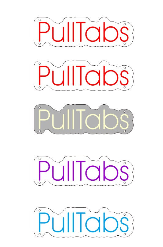 PullTabs Custom Neon Sign (Updated Pricing)