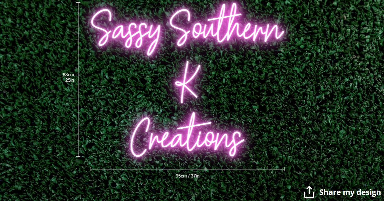 Sassy Southern K Creations Custom Neon Sign