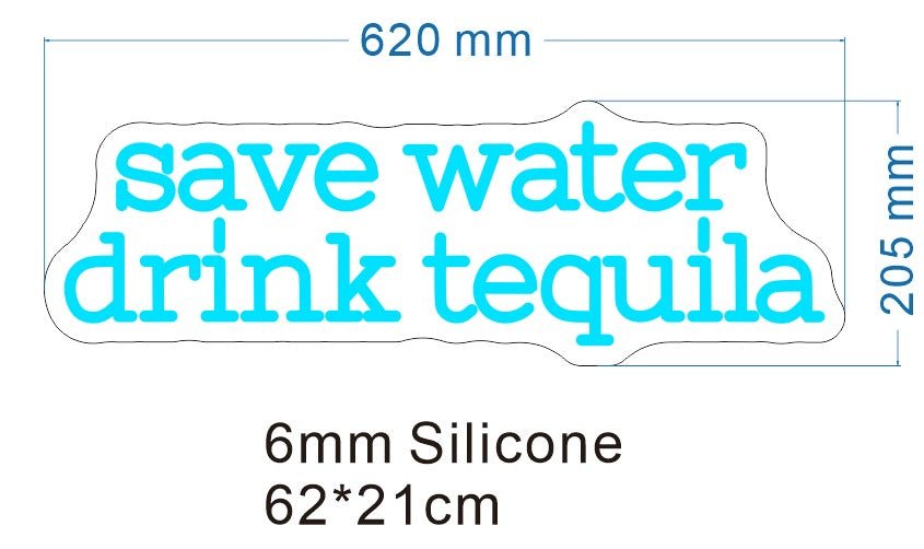Save Water Drink Tequila Custom Neon Sign (Version 3) - Light Your Way