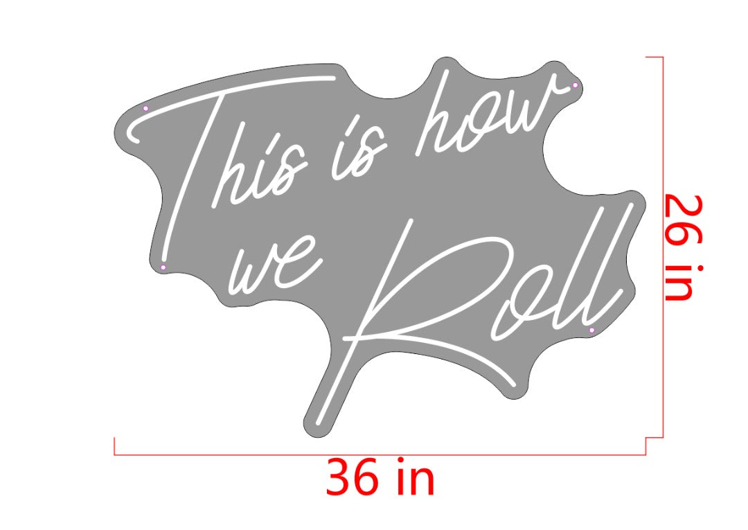 This is how we Roll Custom Neon Sign (Adjusted Pricing & RGB Neon)
