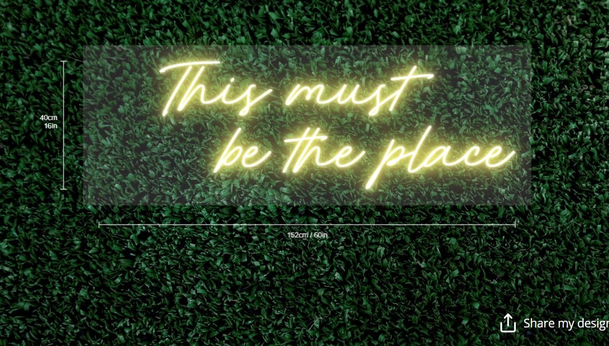This Must Be The Place Custom Neon Sign (Final Payment) - Light Your Way