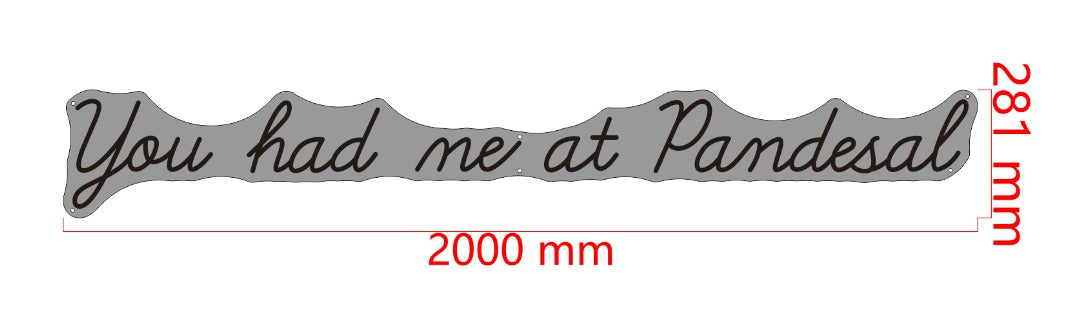 You had me at Pandesal Custom Neon Sign (Single Color)