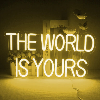  "THE WORLD IS YOURS" Neon Sign