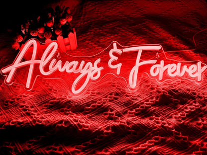 "ALWAYS AND FOREVER" NEON SIGN