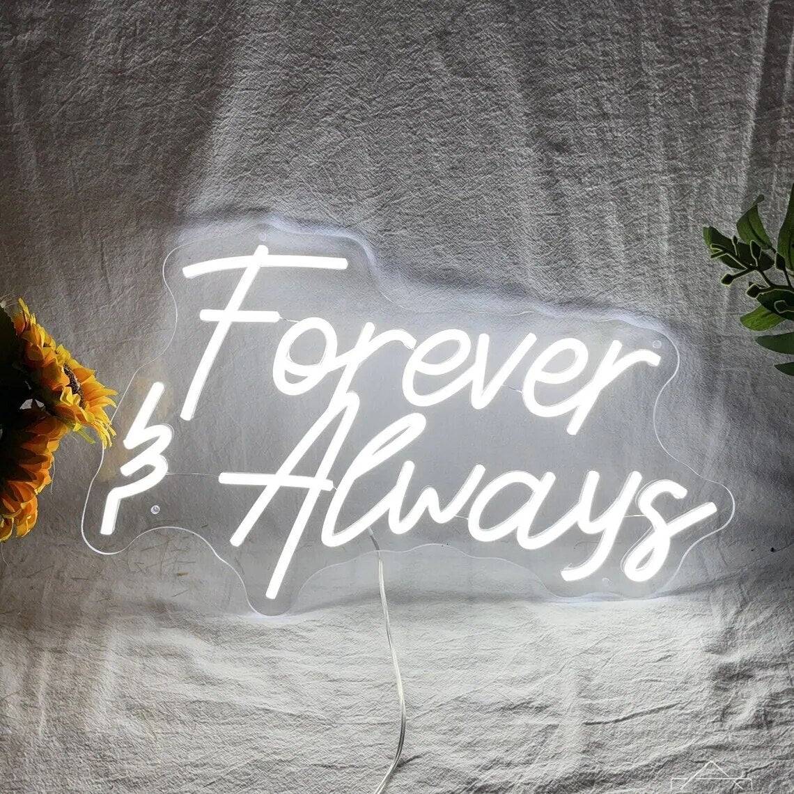 "ALWAYS AND FOREVER" NEON SIGN