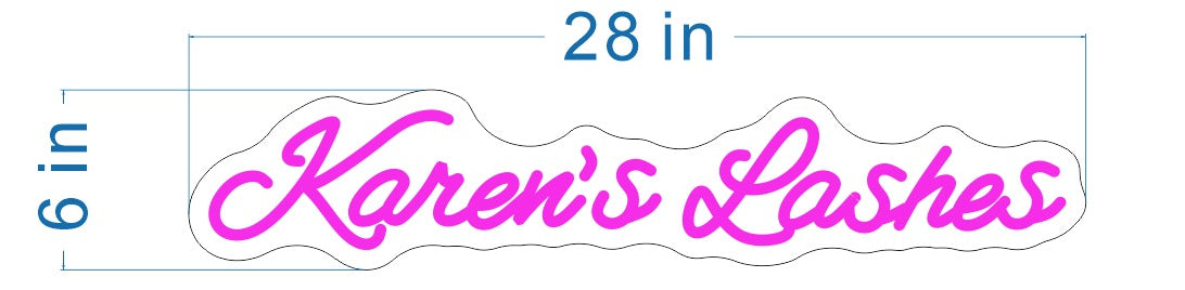Karen's Lashes - Custom Neon Sign 28" x 6" - Light Your Way