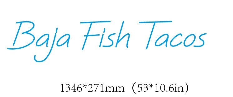 Baja Fish Tacos Custom Neon Sign - Light Your Way