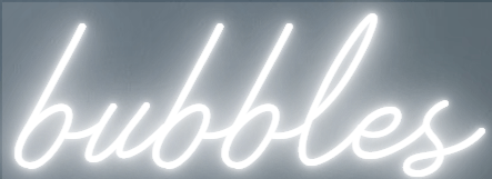 bubbles Custom Neon Sign for Kimberly - Light Your Way