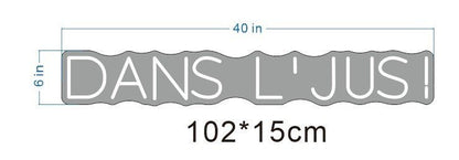 DANS L'JUS! Custom Neon Sign - Light Your Way
