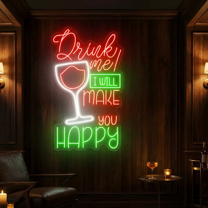 Photo of the 'Drink Me I Will Make You Happy' neon sign glowing in multi-color against a styled interior wall.