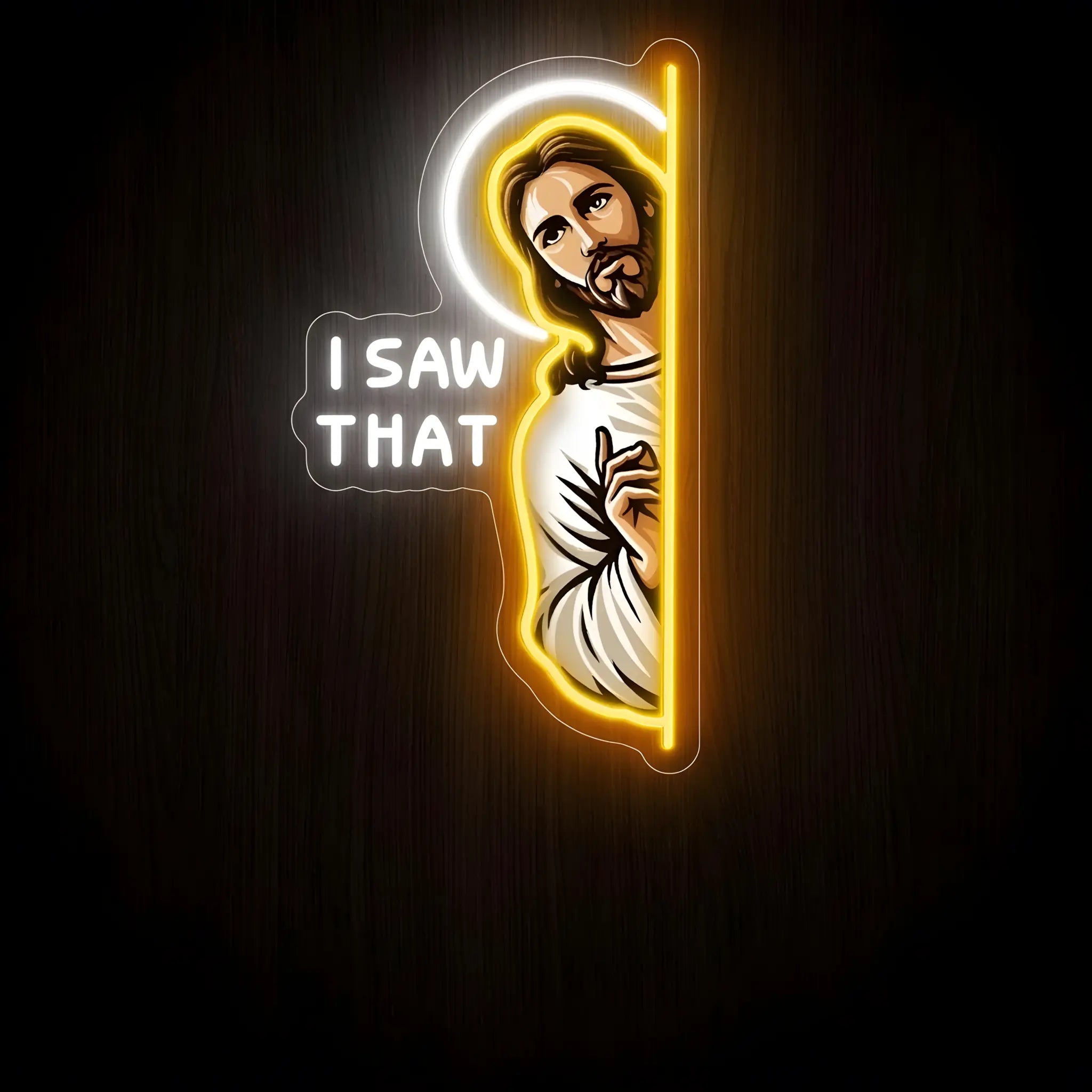 Jesus I Saw That printed artwork LED neon sign featuring an illustrated Jesus peeking around a doorway with glowing halo and illuminated text on a precision-cut clear acrylic backing.