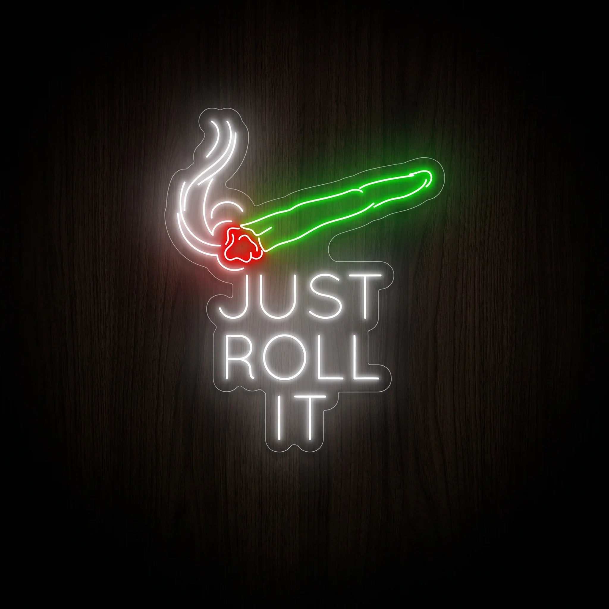 Just Roll It LED neon sign featuring a glowing green rolled joint with white smoke above bold Just Roll It lettering on a precision-cut clear acrylic backing.