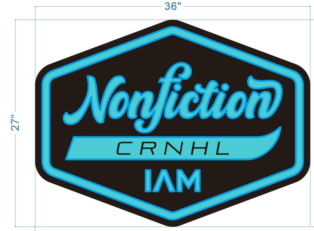 Nonfiction CRNHL IAM Custom UV Printed Sign - Light Your Way