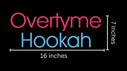 Overtyme Hookah Custom Neon Sign