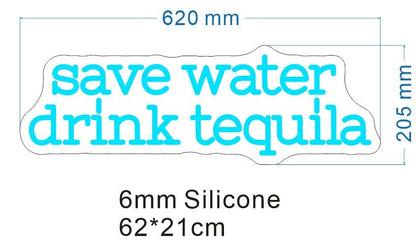 Save Water Drink Tequila Custom Neon Sign (Version 3) - Light Your Way