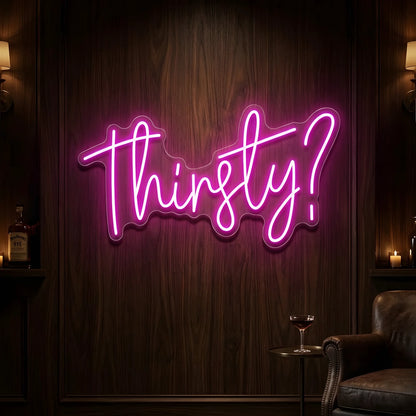 Thirsty Neon Sign
