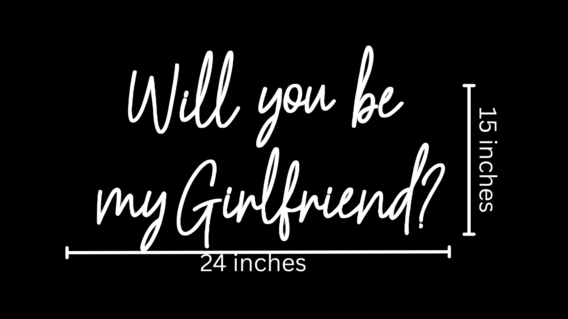 Will you be my Girlfriend Custom Neon Sign