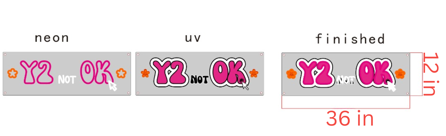 Y2 not OK Custom UV Printed Neon Sign Design #1 (Size Option #3)